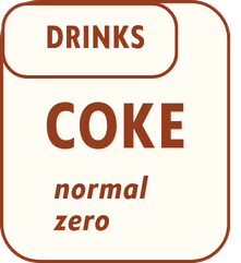 Drinks: coke (normal and zero)